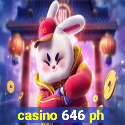 casino 646 ph