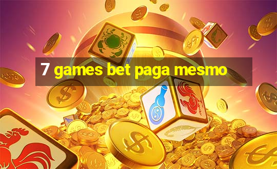 7 games bet paga mesmo