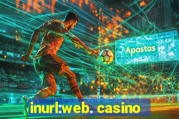 inurl:web. casino