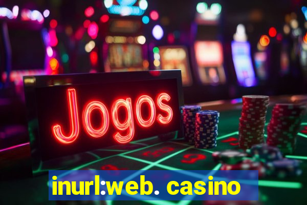 inurl:web. casino