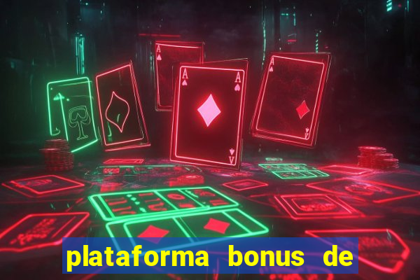 plataforma bonus de boas vindas