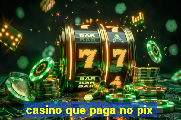 casino que paga no pix