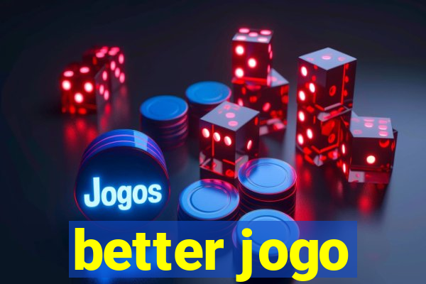 better jogo