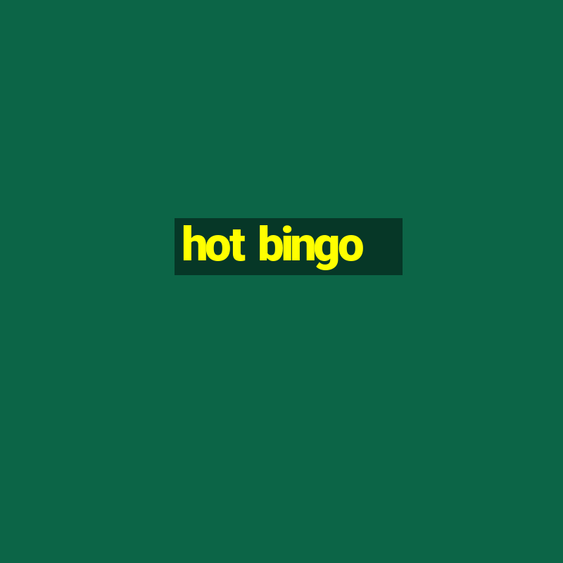 hot bingo