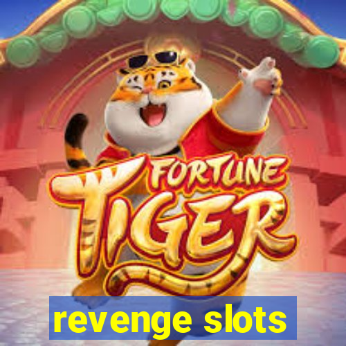 revenge slots