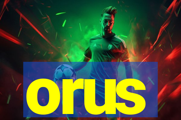 orus