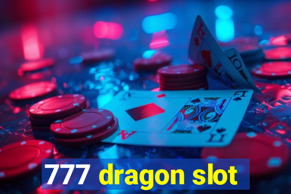 777 dragon slot