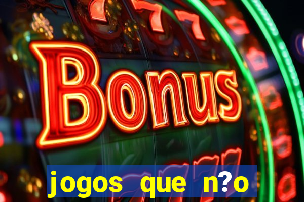 jogos que n?o precisa investir para ganhar dinheiro