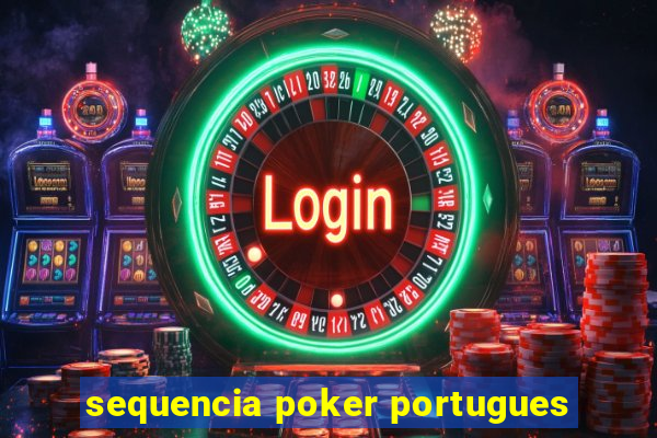 sequencia poker portugues