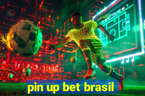 pin up bet brasil