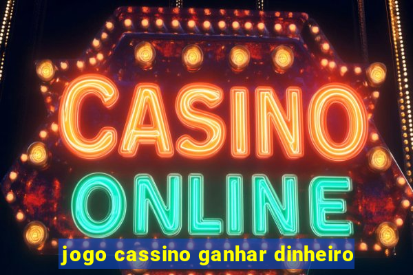 jogo cassino ganhar dinheiro