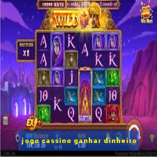 jogo cassino ganhar dinheiro