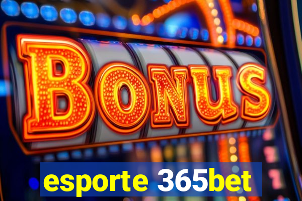 esporte 365bet