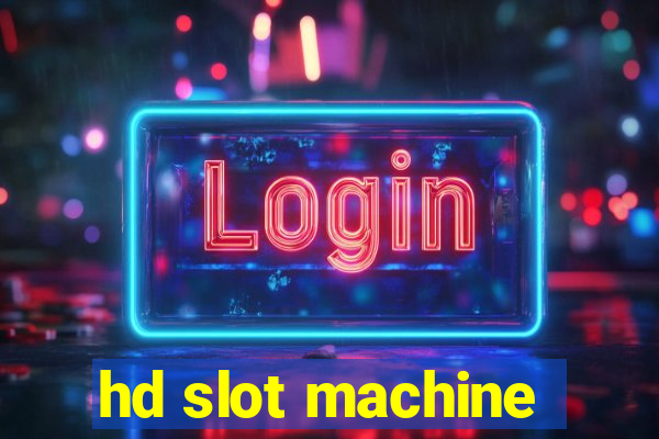 hd slot machine