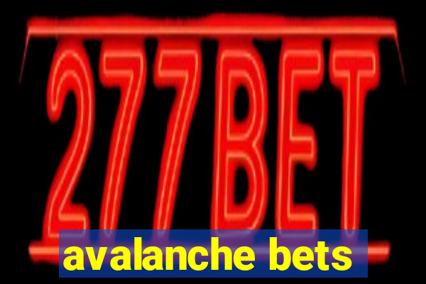 avalanche bets