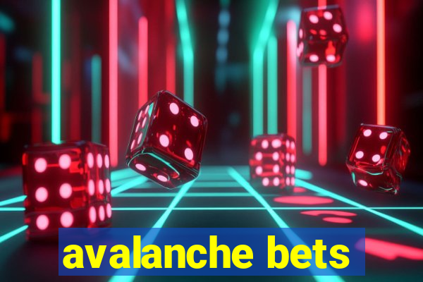 avalanche bets