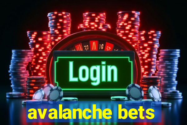 avalanche bets