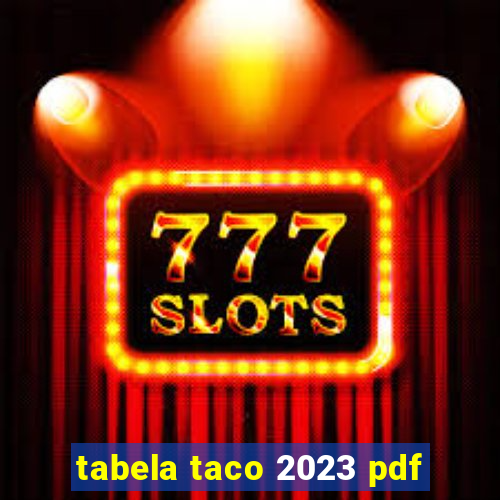 tabela taco 2023 pdf