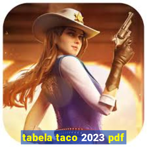 tabela taco 2023 pdf