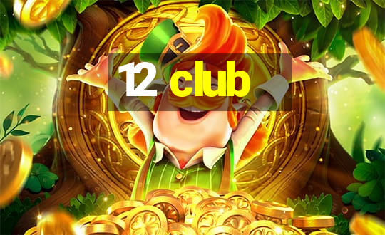 12 club