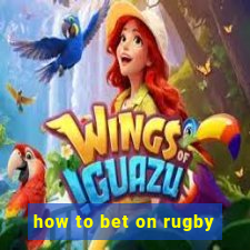 how to bet on rugby