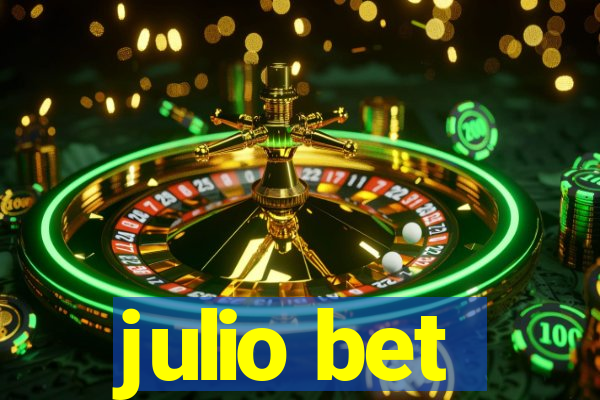 julio bet