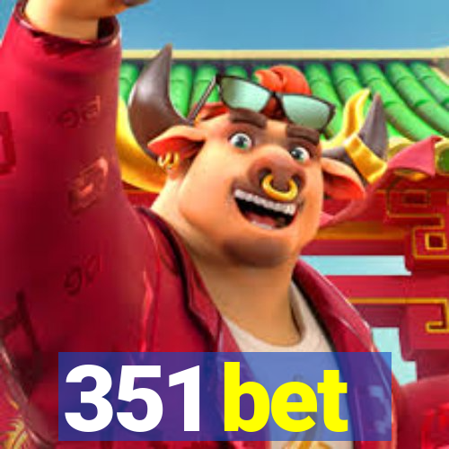 351 bet