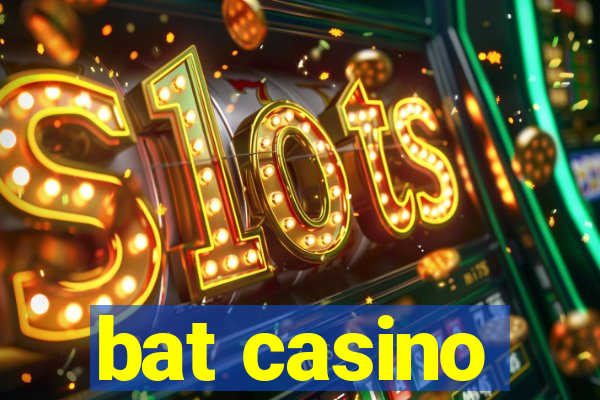 bat casino