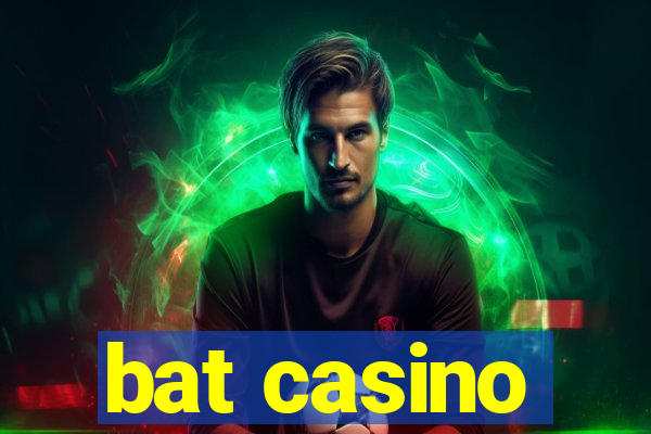 bat casino