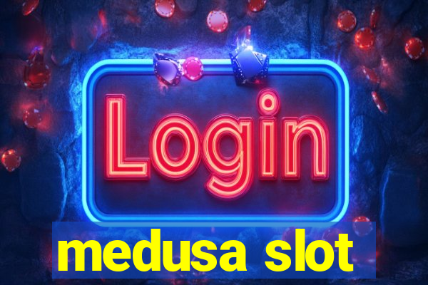 medusa slot