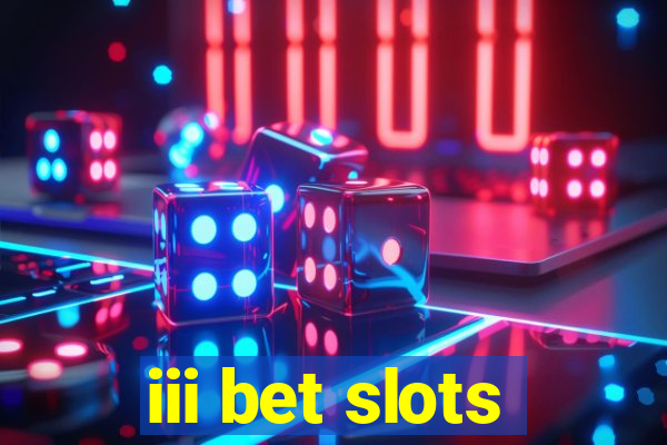 iii bet slots