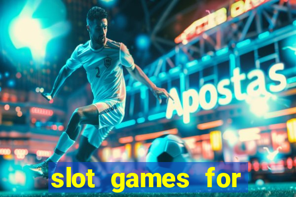 slot games for free no download