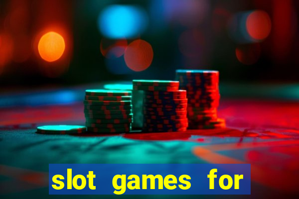 slot games for free no download