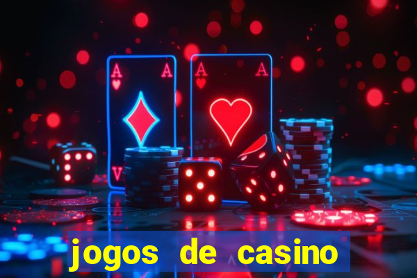 jogos de casino gr谩tis m谩quinas