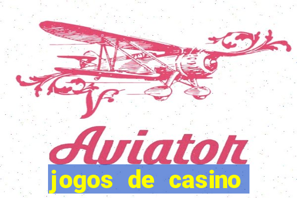 jogos de casino gr谩tis m谩quinas