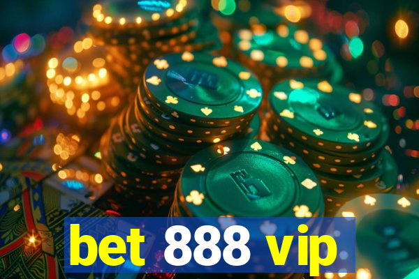 bet 888 vip