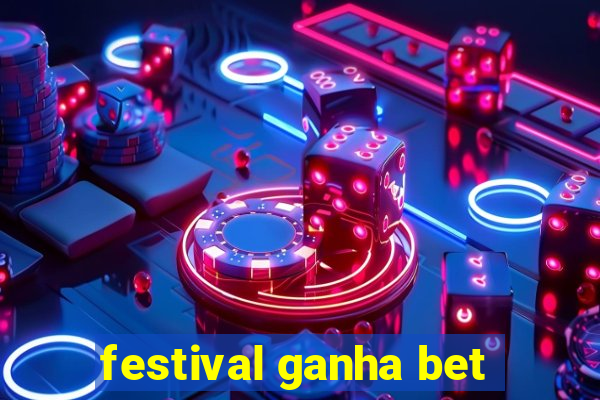 festival ganha bet