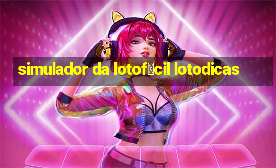 simulador da lotof谩cil lotodicas