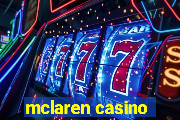 mclaren casino