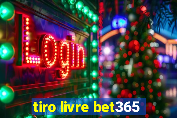 tiro livre bet365