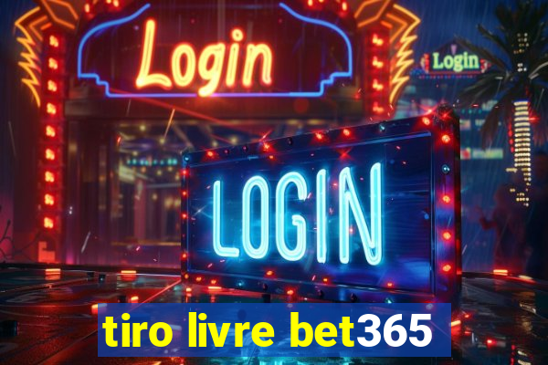 tiro livre bet365