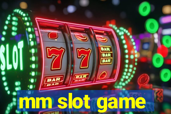 mm slot game