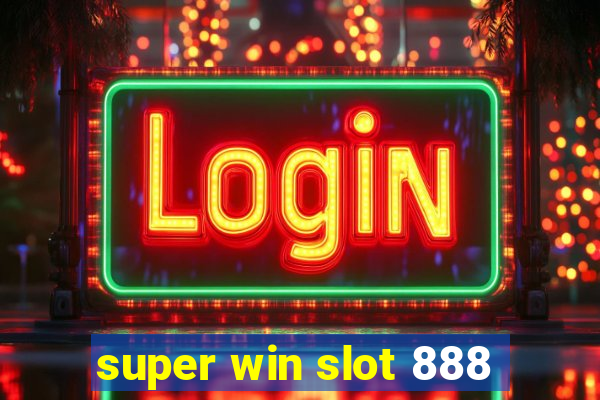 super win slot 888