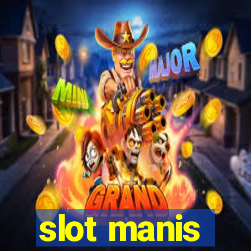 slot manis