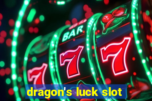 dragon's luck slot