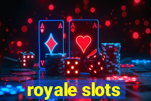 royale slots