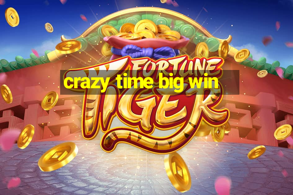 crazy time big win