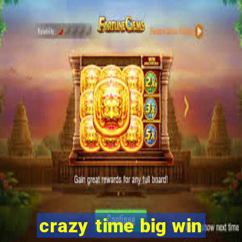 crazy time big win