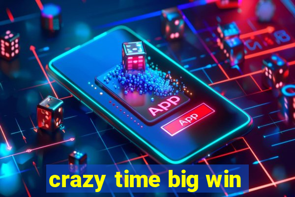 crazy time big win