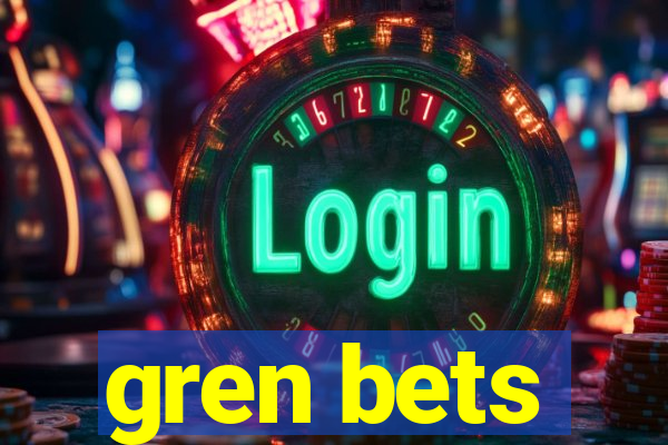 gren bets